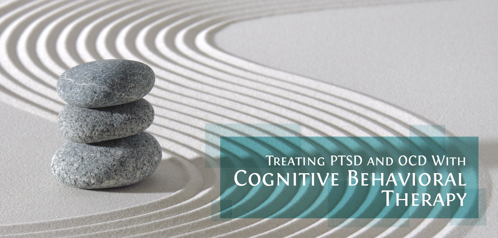 stones on water with text Treating PTSD and OCD With Cognitive Behavioral Therapy